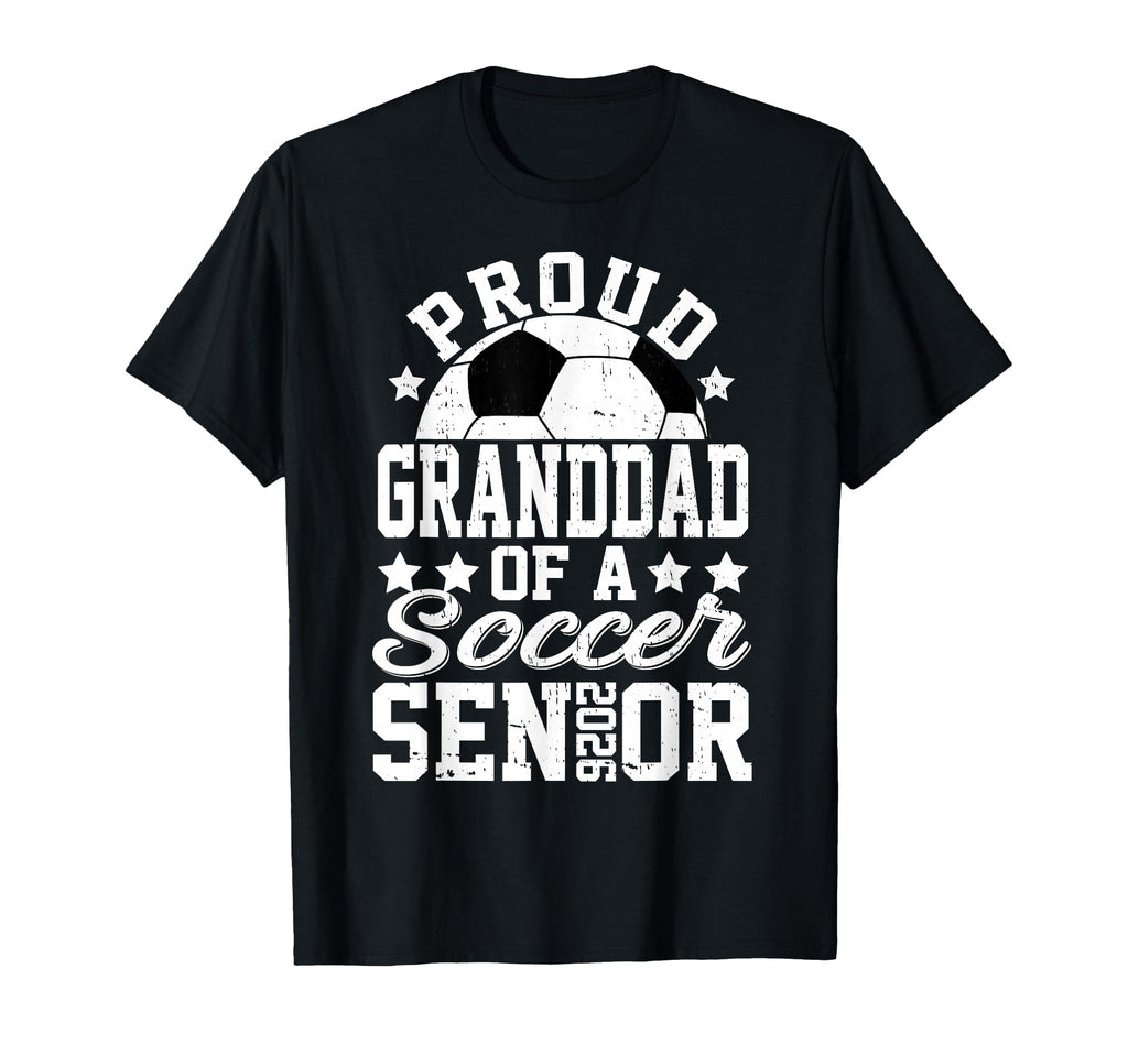 Proud Granddad 2026 Senior Soccer T-Shirt - Aesthetic Graphic Unisex - T-Shirt, Sweatshirt, Hoodie