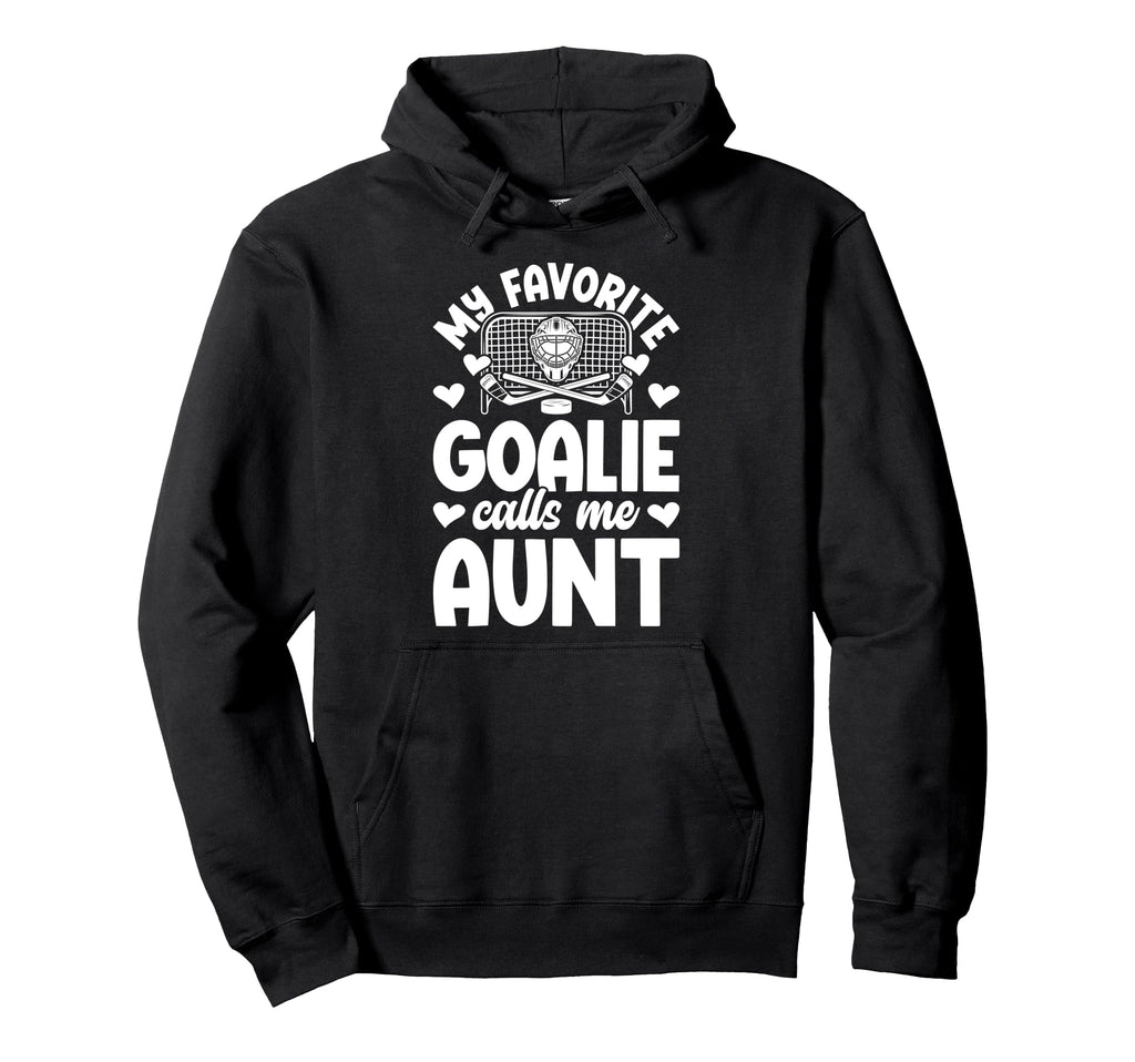 Proud Ice Hockey Goalie Aunt Hockey Hoodie - Streetwear Style Men Women - T-Shirt, Sweatshirt, Hoodie