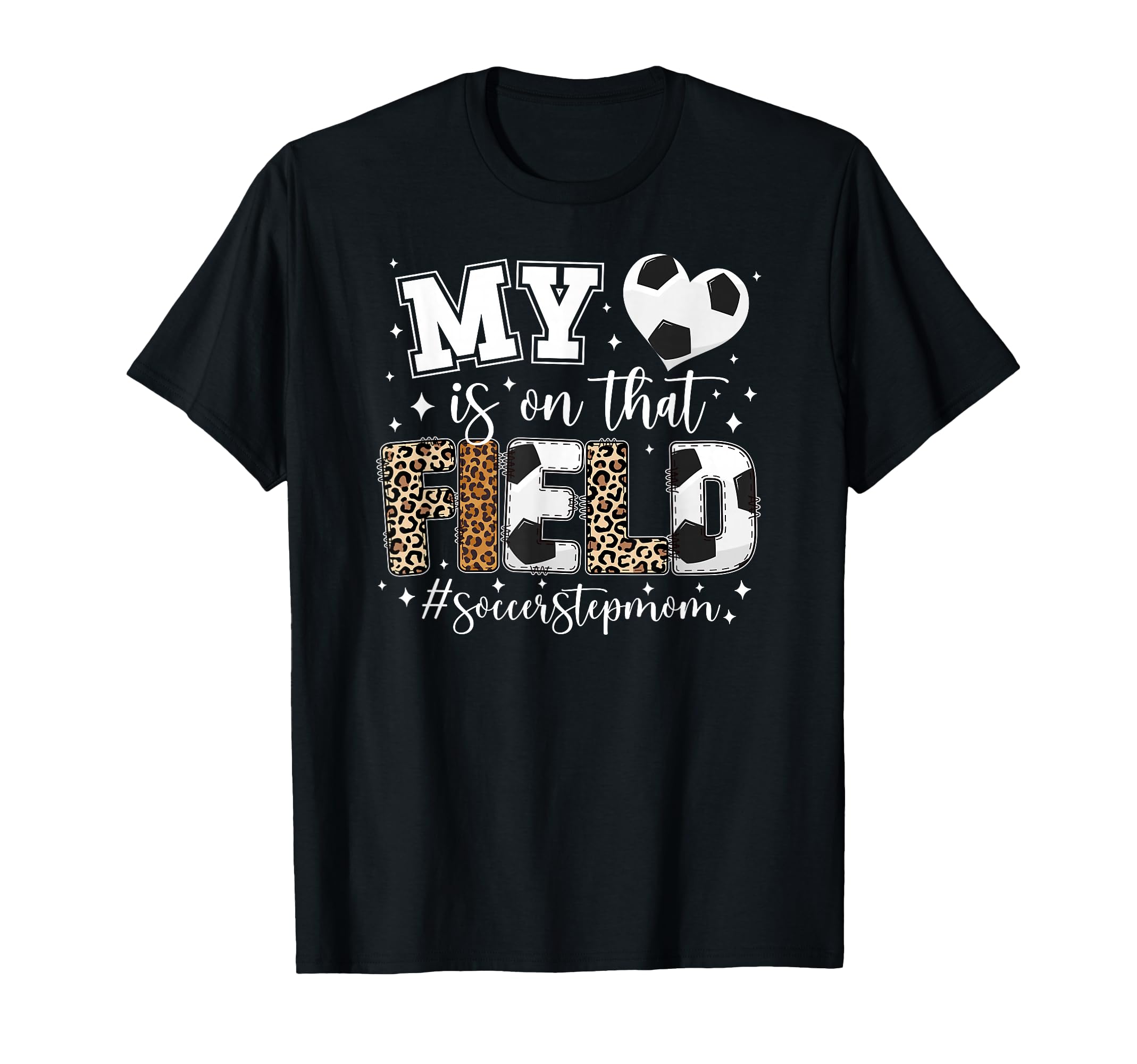 That Field Soccer Stepmom Soccer T-Shirt - Casual Everyday Wear Men Women - T-Shirt, Sweatshirt, Hoodie
