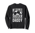 My Favorite Soccer Player Calls Sweatshirt - Minimalist Print for Adults - T-Shirt, Sweatshirt, Hoodie