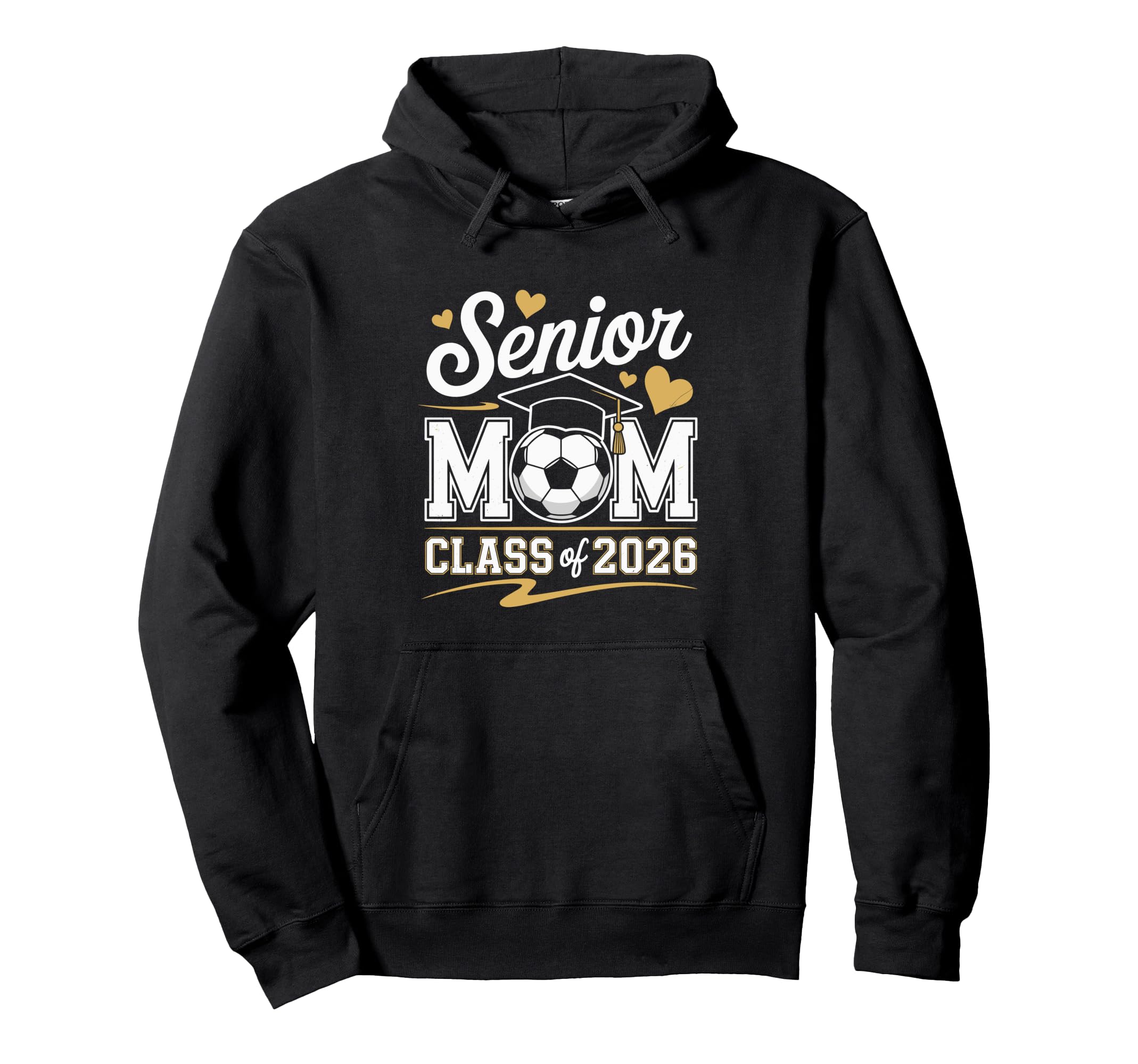 Senior Soccer Mom Class 2026 Hoodie - Casual Everyday Wear Men Women - T-Shirt, Sweatshirt, Hoodie