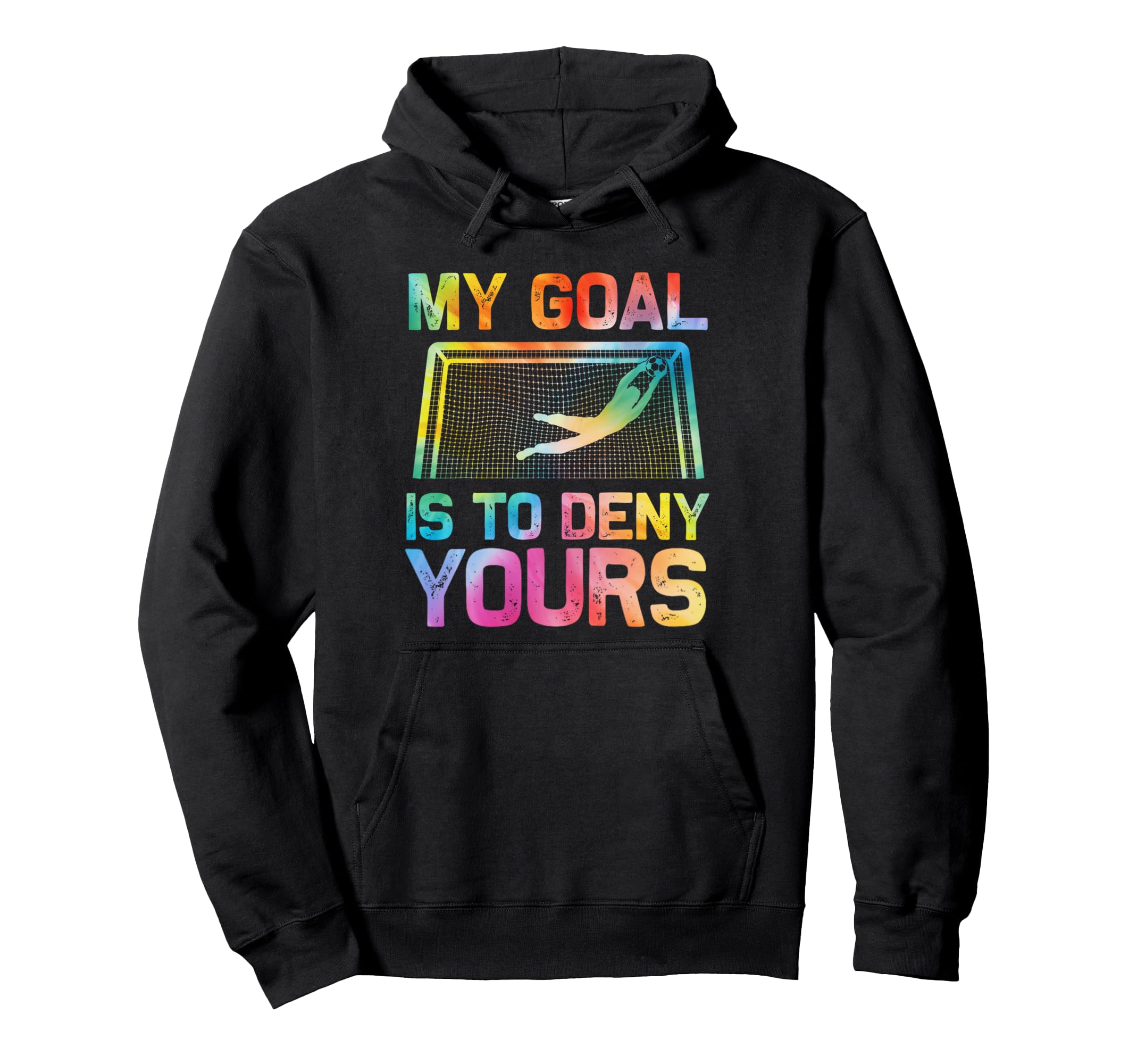 My Goal Is To Deny Yours Funny Soccer Hoodie - Minimalist Print Unisex - T-Shirt, Sweatshirt, Hoodie