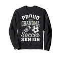 Proud Grandma Soccer Senior Class Sweatshirt - Unique Graphic Men Women - T-Shirt, Sweatshirt, Hoodie