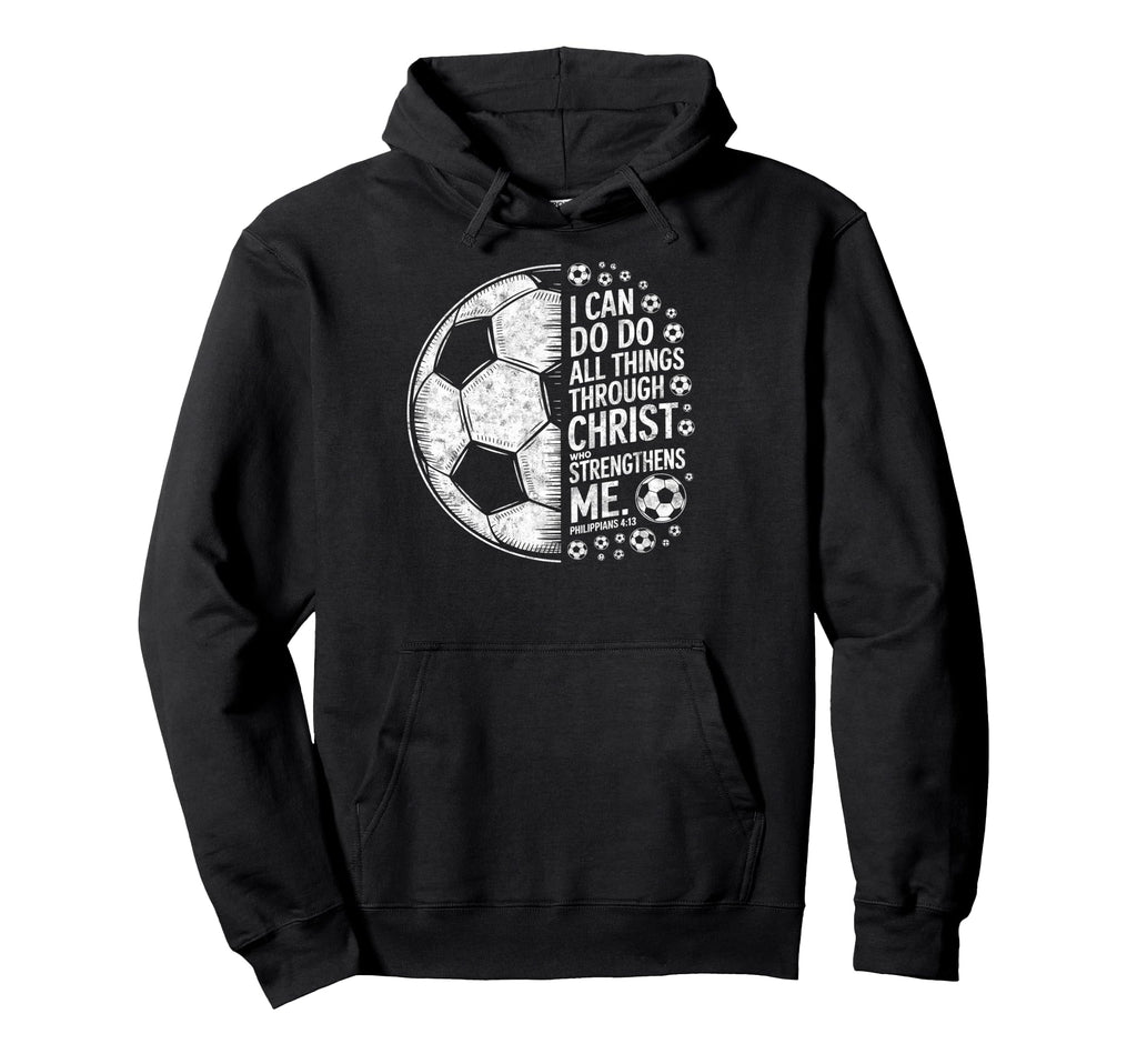 Soccer Player Christian I Can Do All Hoodie - Novelty Apparel Unisex - T-Shirt, Sweatshirt, Hoodie