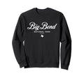 Big Bend National Park Texas Sweatshirt - Unique Graphic Men Women - T-Shirt, Sweatshirt, Hoodie