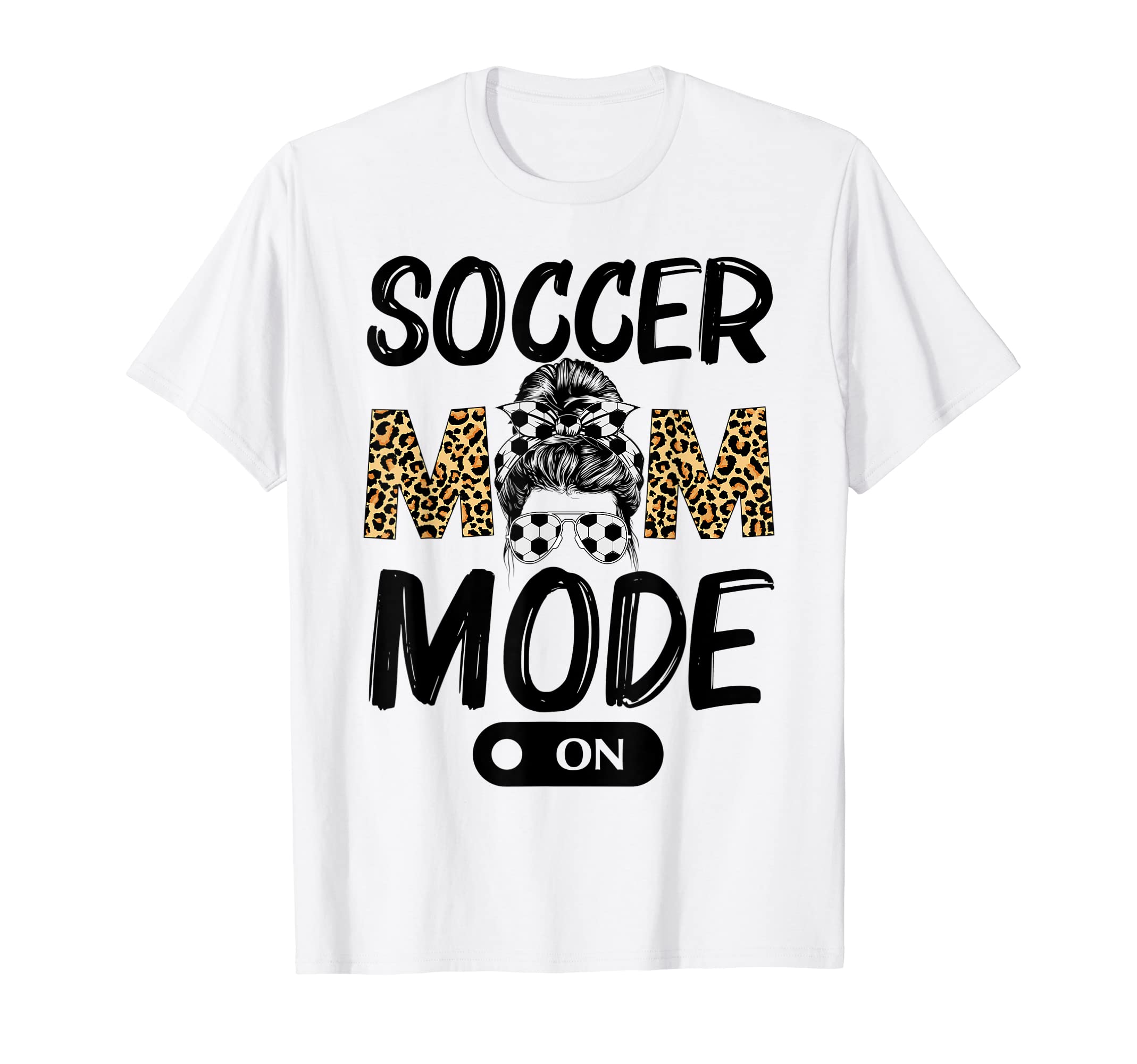 Soccer Mom Messy Bun Mode Leopard Game T-Shirt - Unique Graphic Men Women - T-Shirt, Sweatshirt, Hoodie