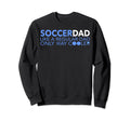 Soccer Dad Funny Definition Soccer Sweatshirt - Custom Art Print Men Women - T-Shirt, Sweatshirt, Hoodie