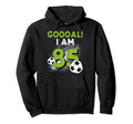 85Th Birthday Soccer Theme 85Year Old B Hoodie - Novelty Apparel Men Women - T-Shirt, Sweatshirt, Hoodie