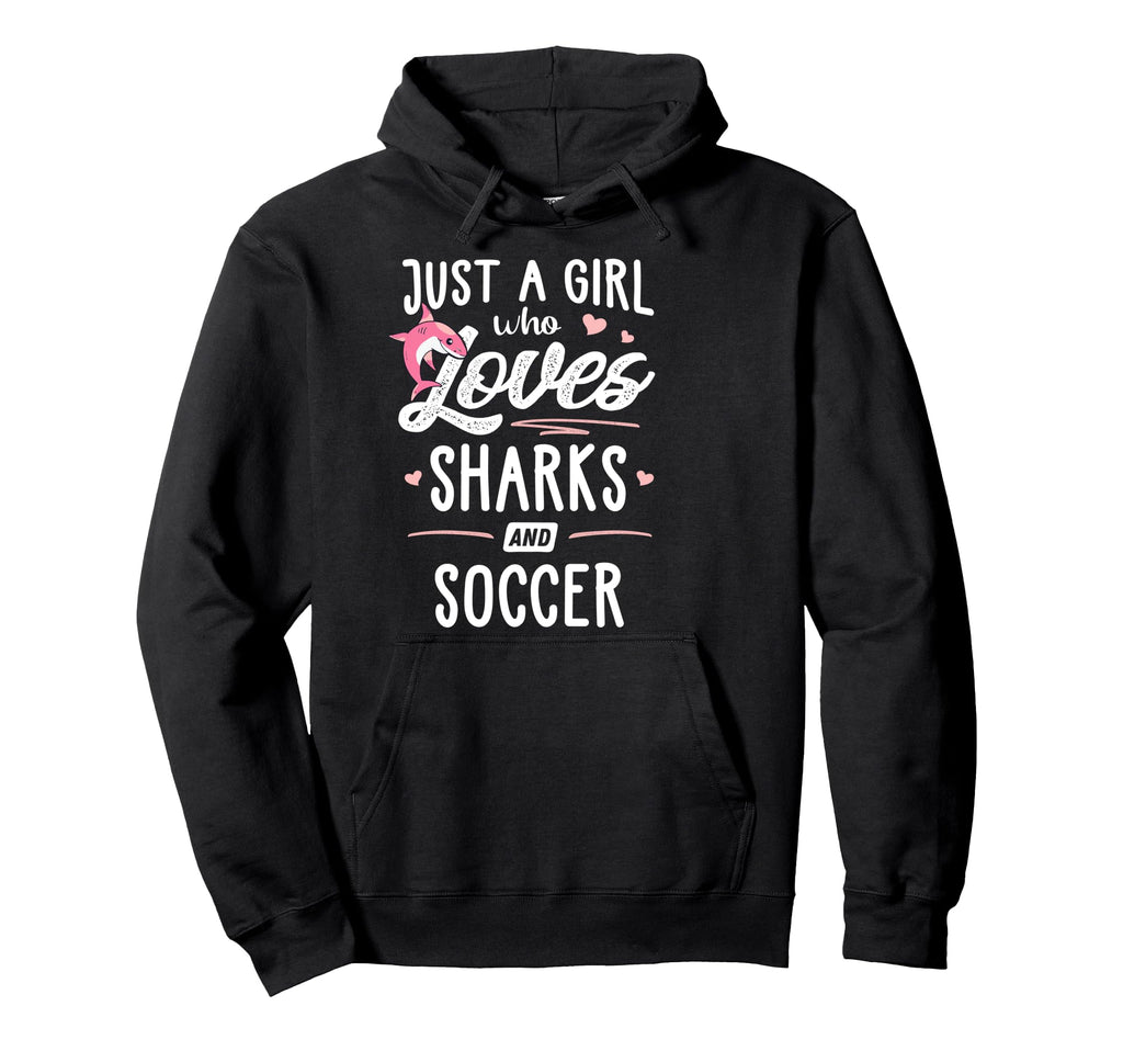 Just Who Loves Sharks And Soccer Gift Hoodie - Minimalist Print Unisex - T-Shirt, Sweatshirt, Hoodie