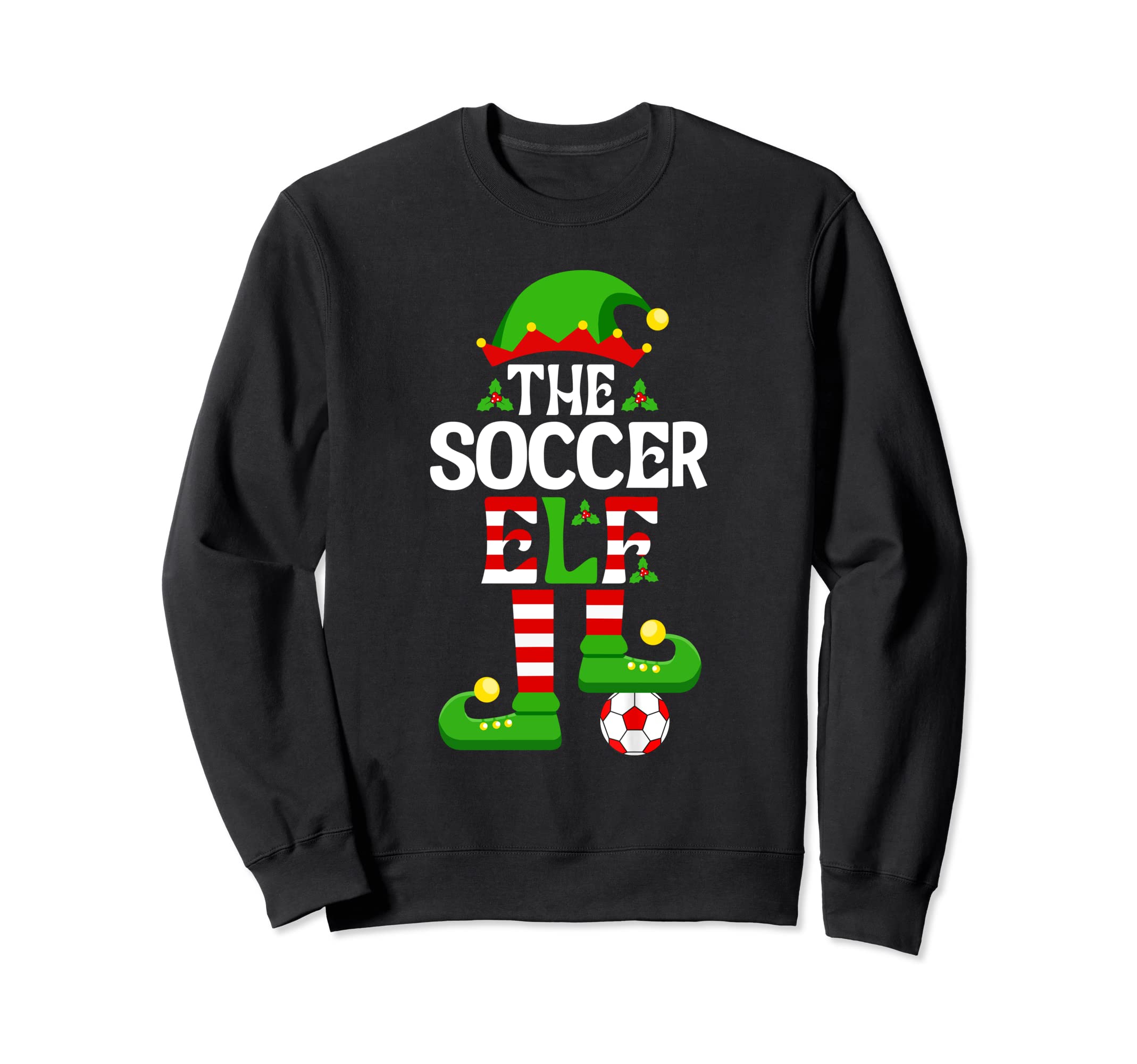 Soccer Elf Funny Family Matching Sweatshirt - Novelty Apparel Men Women - T-Shirt, Sweatshirt, Hoodie