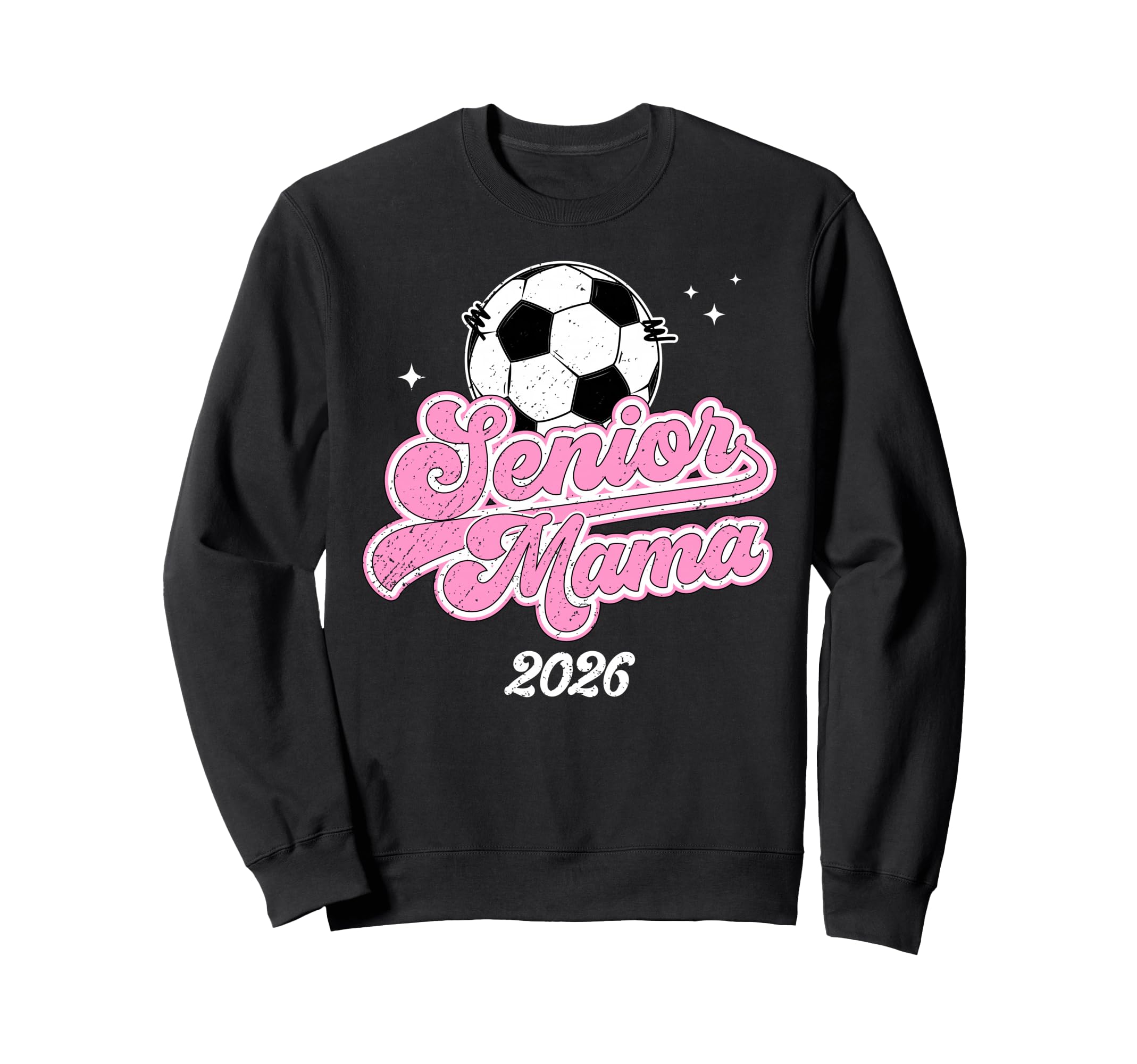Soccer Senior Mama 2026 Soccer Senior Sweatshirt - Novelty Apparel Unisex - T-Shirt, Sweatshirt, Hoodie