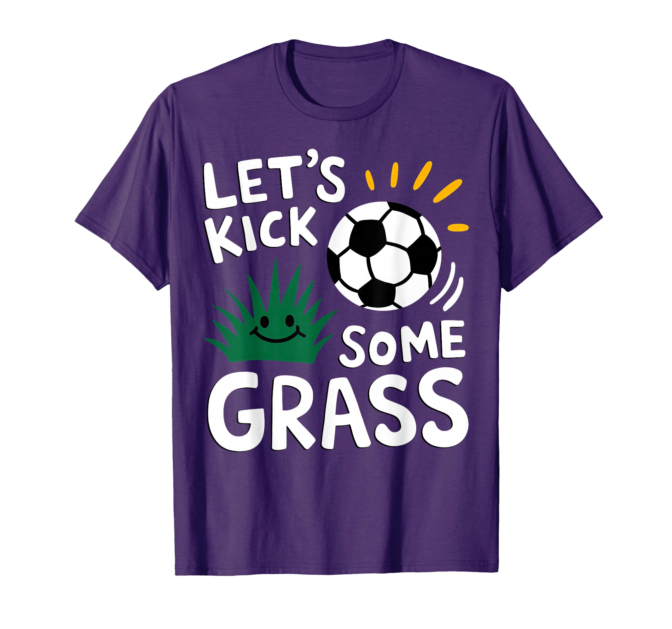 Funny Soccer Player Lets Kick Some T-Shirt - Casual Everyday Wear Unisex - T-Shirt, Sweatshirt, Hoodie