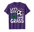 Funny Soccer Player Lets Kick Some T-Shirt - Novelty Apparel for Adults - T-Shirt, Sweatshirt, Hoodie