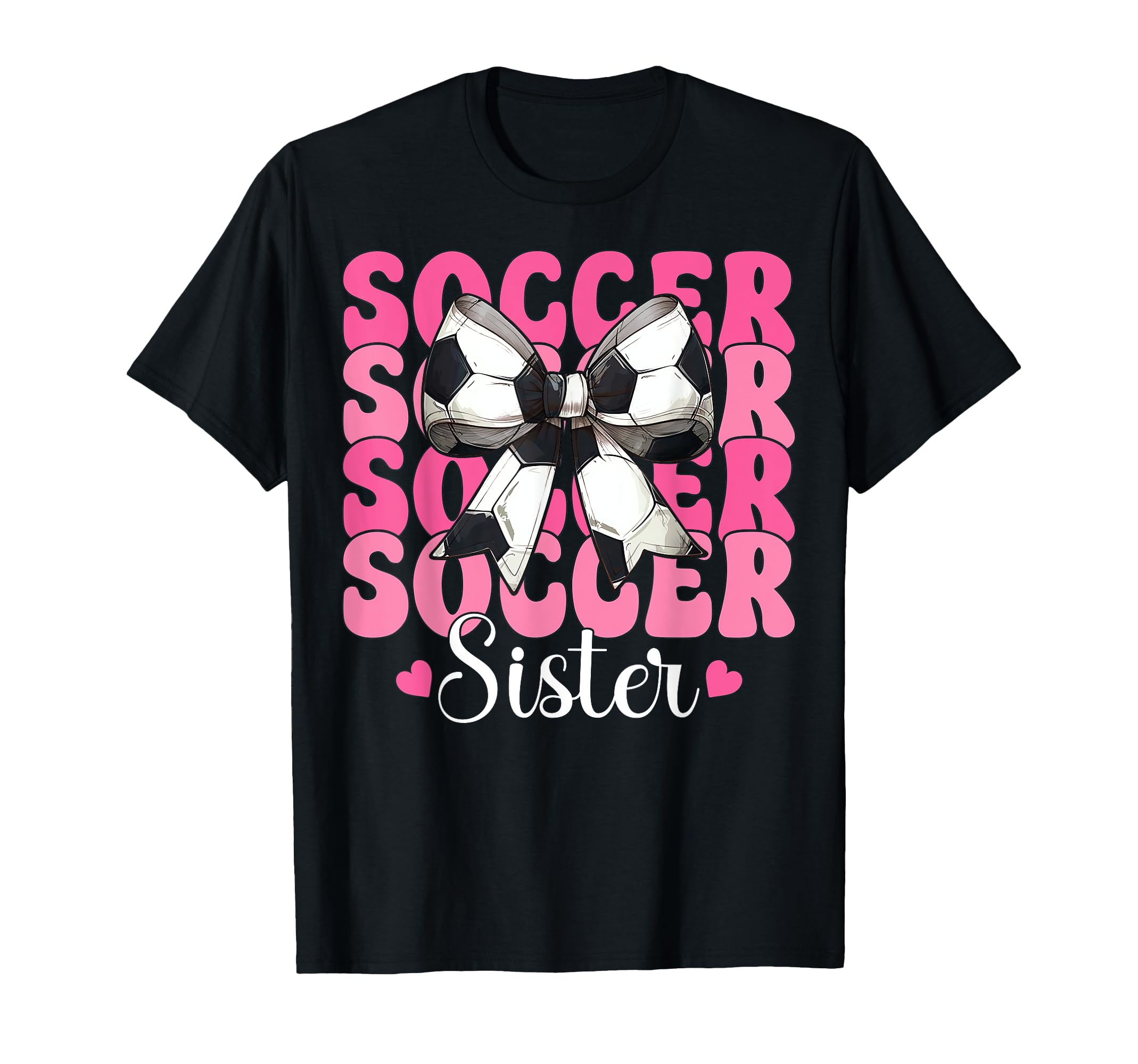 Soccer Sister Soccer Sis Coquette Bow T-Shirt - Minimalist Print Men Women - T-Shirt, Sweatshirt, Hoodie