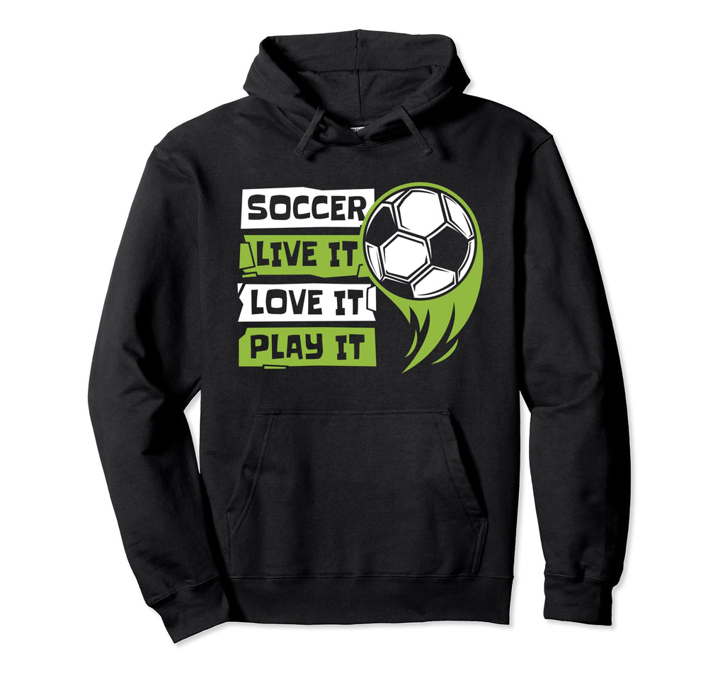 Live It Love It Play It Goal Keeper Hoodie - Graphic Print for Adults - T-Shirt, Sweatshirt, Hoodie
