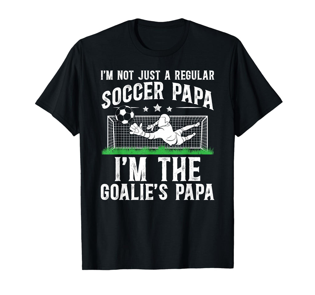 Im Soccer Goalie Papa Soccer T-Shirt - Aesthetic Graphic Men Women - T-Shirt, Sweatshirt, Hoodie