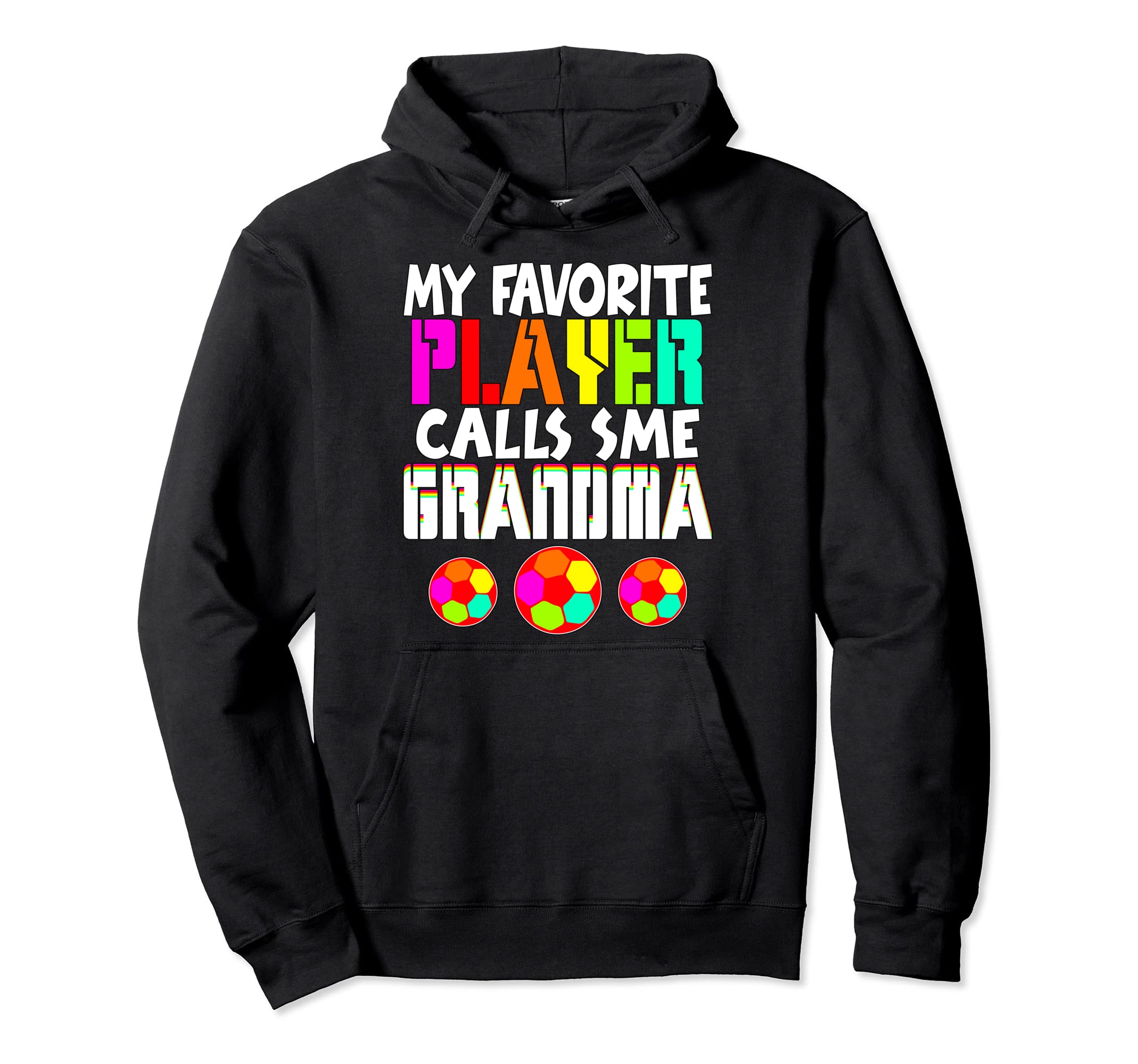 My Favorite Player Calls Me Grandma Hoodie - Custom Art Print Unisex - T-Shirt, Sweatshirt, Hoodie