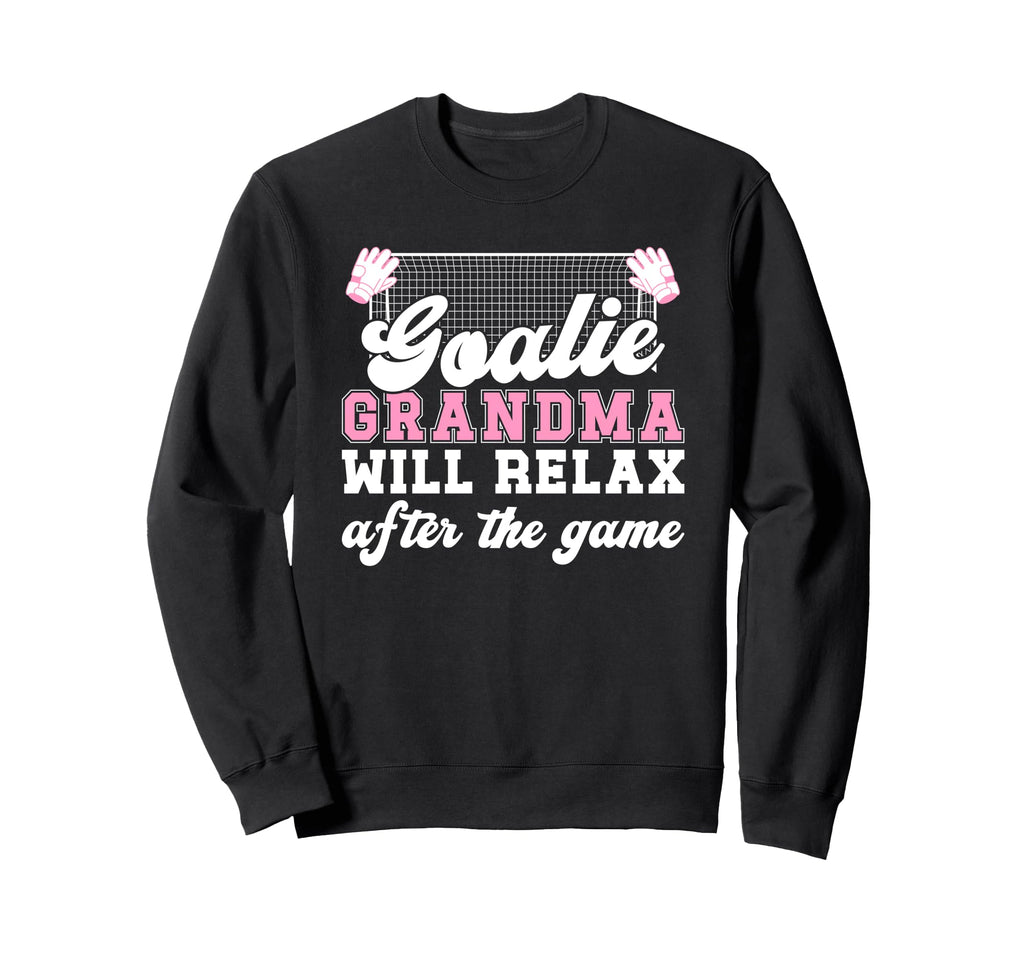 Funny Soccer Goalie Grandma Sweatshirt - Fun Novelty Design Men Women - T-Shirt, Sweatshirt, Hoodie