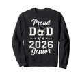 Proud Senior Dad Soccer Class Sweatshirt - Casual Everyday Wear Unisex - T-Shirt, Sweatshirt, Hoodie