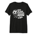Eat Sleep Soccer Mom Life Soccer Season T-Shirt - Custom Art Print Unisex - T-Shirt, Sweatshirt, Hoodie