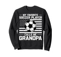 My Favorite Soccer Player Sweatshirt - Casual Everyday Wear for Adults - T-Shirt, Sweatshirt, Hoodie