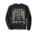 My Favorite Soccer Player Calls Me Sweatshirt - Trendy Graphic Unisex - T-Shirt, Sweatshirt, Hoodie