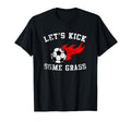 I Love Soccer Playing Lets Kick Some T-Shirt - Graphic Print Men Women - T-Shirt, Sweatshirt, Hoodie