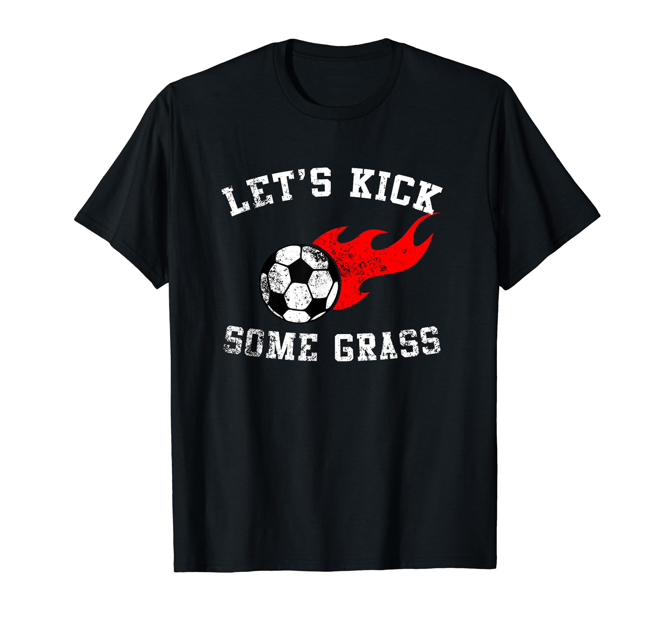 I Love Soccer Playing Lets Kick Some T-Shirt - Graphic Print Men Women - T-Shirt, Sweatshirt, Hoodie