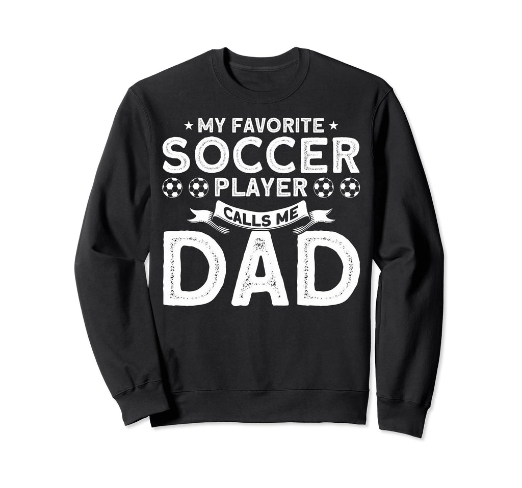 My Favorite Soccer Player Calls Me Sweatshirt - Aesthetic Graphic Unisex - T-Shirt, Sweatshirt, Hoodie