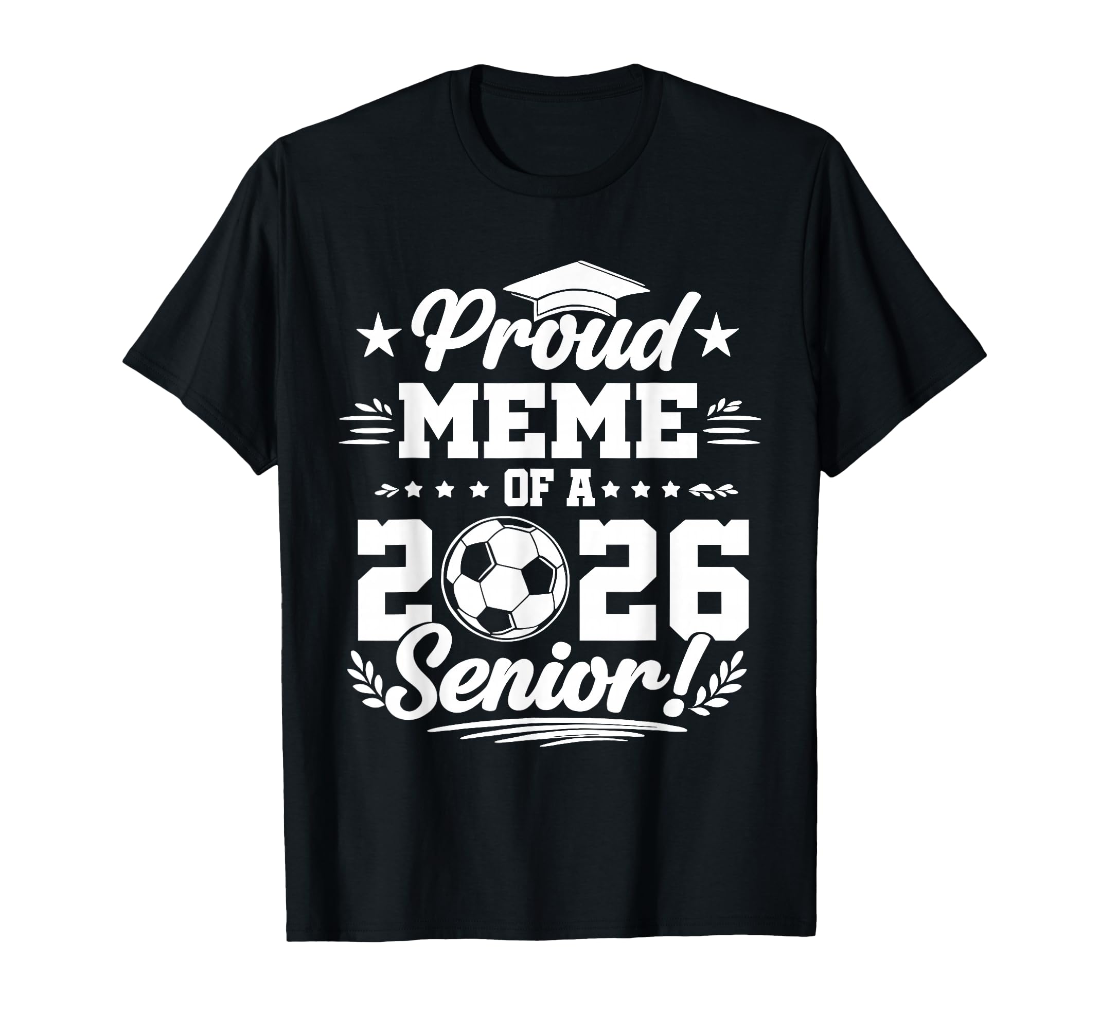 Proud Meme 2026 Senior Soccer T-Shirt - Custom Art Print for Adults - T-Shirt, Sweatshirt, Hoodie