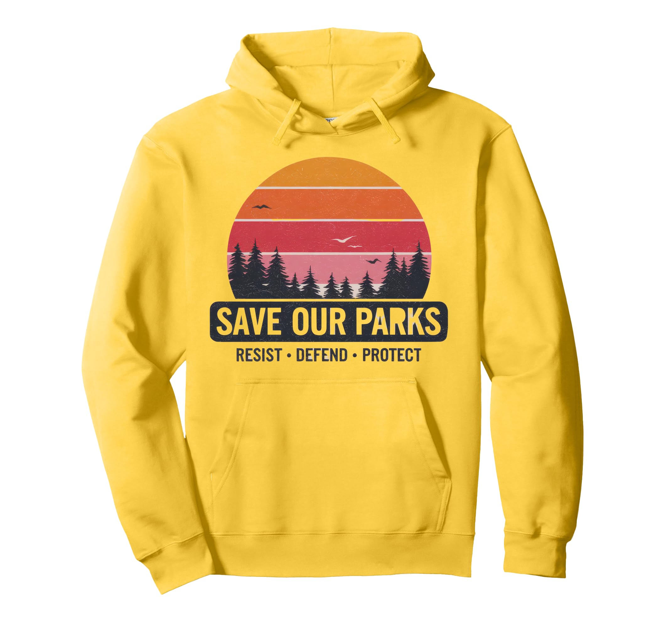 Save Our Parks Protect National Hoodie - Casual Everyday Wear for Adults - T-Shirt, Sweatshirt, Hoodie
