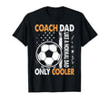 Soccer Coach Dad Like Normal Dad Only T-Shirt - Trendy Graphic for Adults - T-Shirt, Sweatshirt, Hoodie