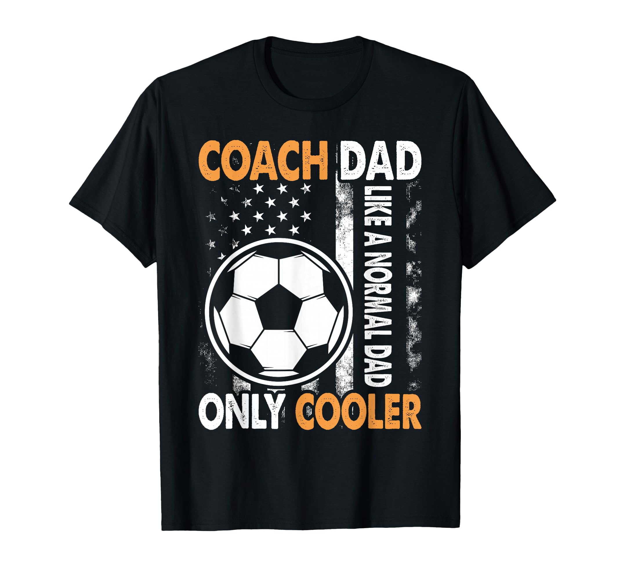 Soccer Coach Dad Like Normal Dad Only T-Shirt - Trendy Graphic for Adults - T-Shirt, Sweatshirt, Hoodie