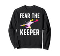 Fear Soccer Keeper Soccer Sweatshirt - Trendy Graphic for Adults - T-Shirt, Sweatshirt, Hoodie