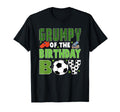 Grumpy Birthday Soccer Group Family T-Shirt - Novelty Apparel Men Women - T-Shirt, Sweatshirt, Hoodie
