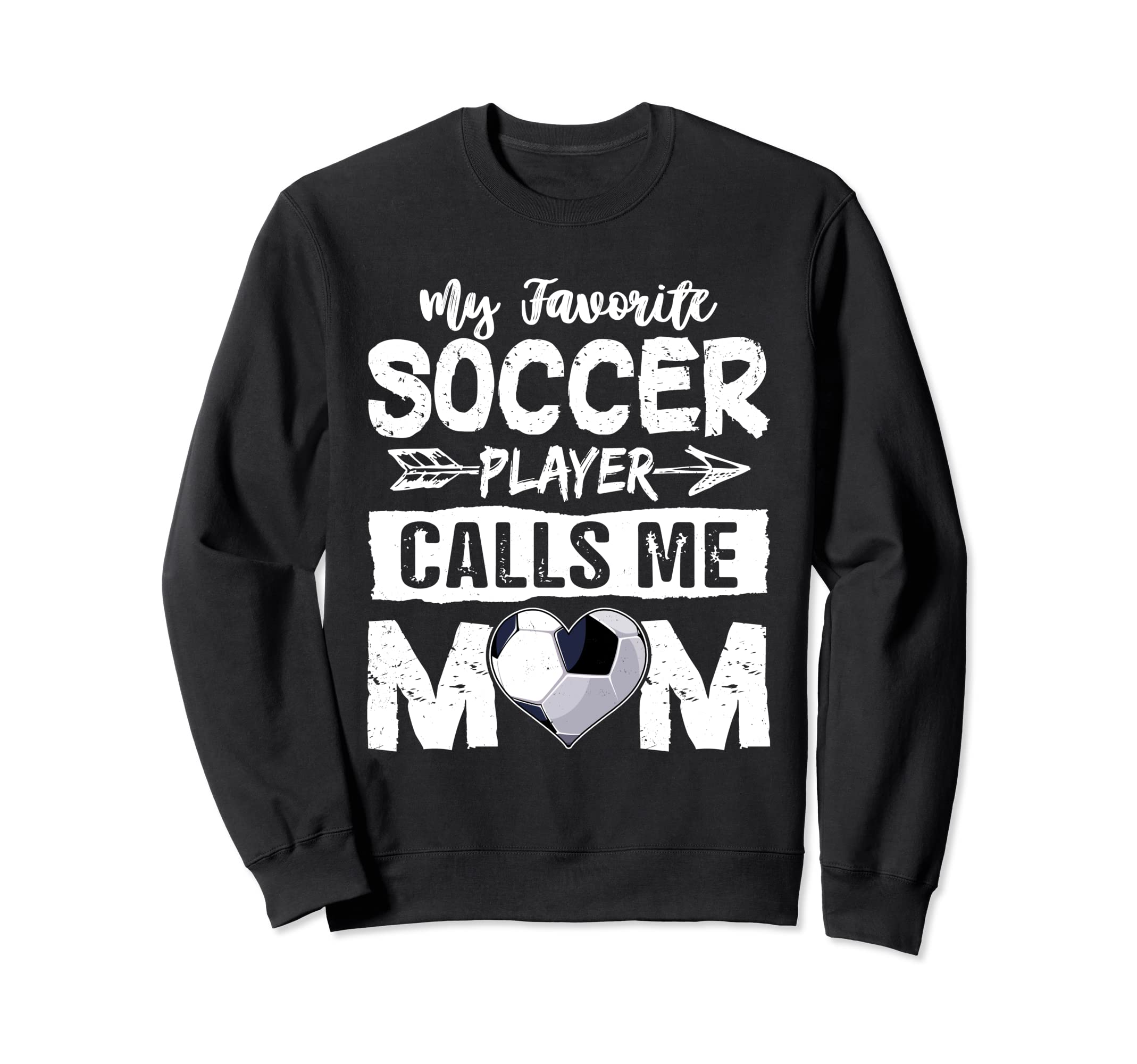 My Favorite Soccer Player Calls Me Sweatshirt - Unique Graphic Men Women - T-Shirt, Sweatshirt, Hoodie