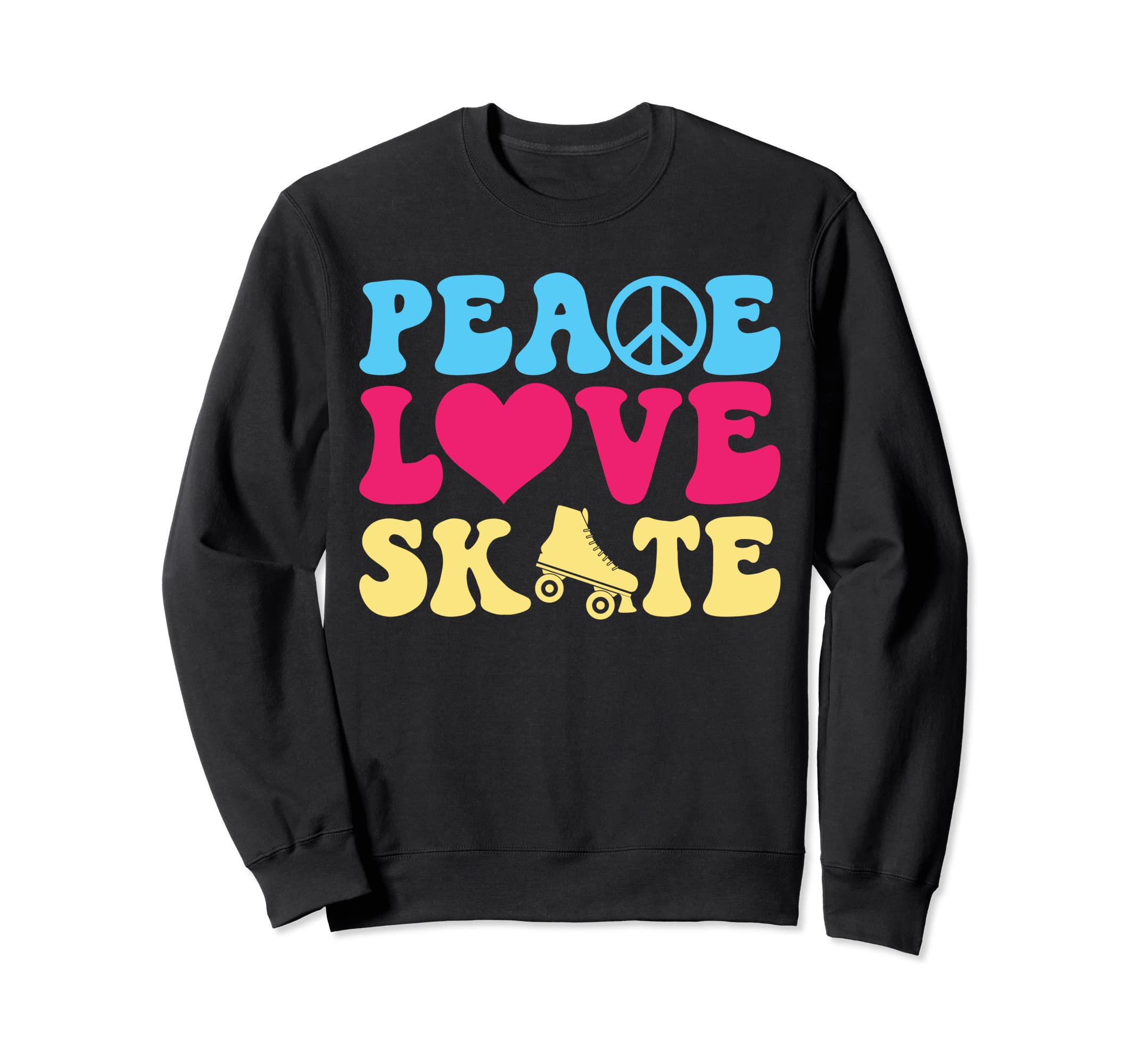 Peace Love Skate Roller Skating Skater Sweatshirt - Novelty Apparel Unisex - T-Shirt, Sweatshirt, Hoodie