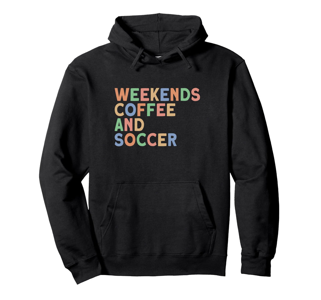 Weekends Coffee And Soccer Womens Hoodie - Novelty Apparel Men Women - T-Shirt, Sweatshirt, Hoodie