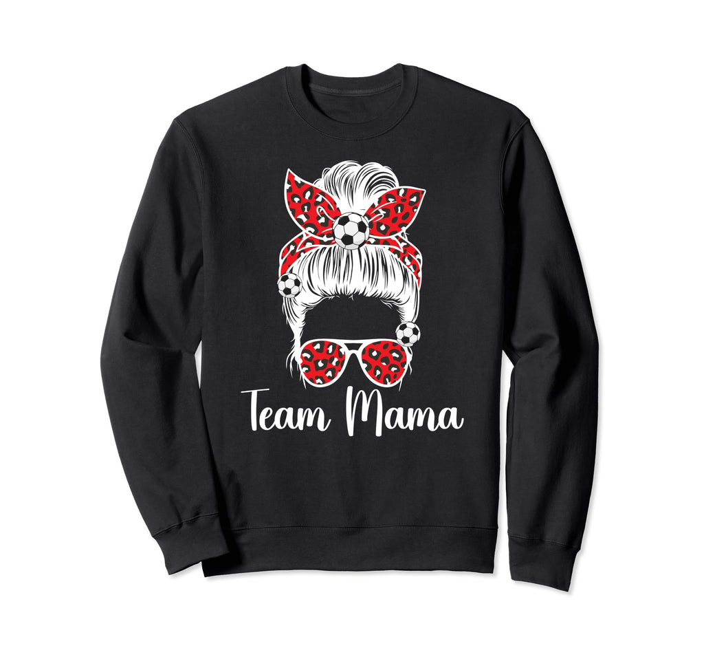 Soccer Team Mama Messy Bun Soccer Sweatshirt - Trendy Graphic Men Women - T-Shirt, Sweatshirt, Hoodie