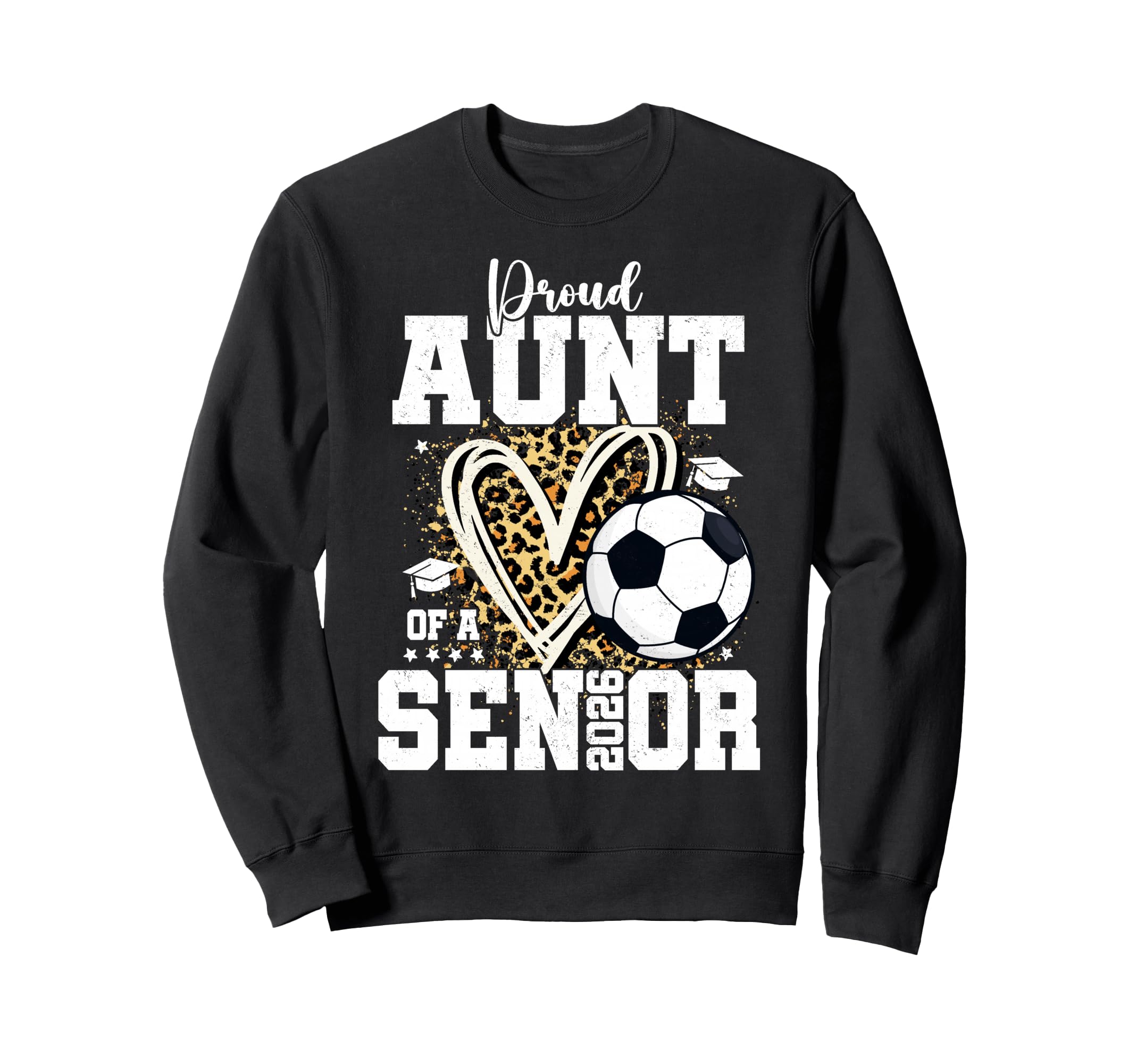 Proud Senior Aunt Class 2026 Soccer Sweatshirt - Unique Graphic Unisex - T-Shirt, Sweatshirt, Hoodie