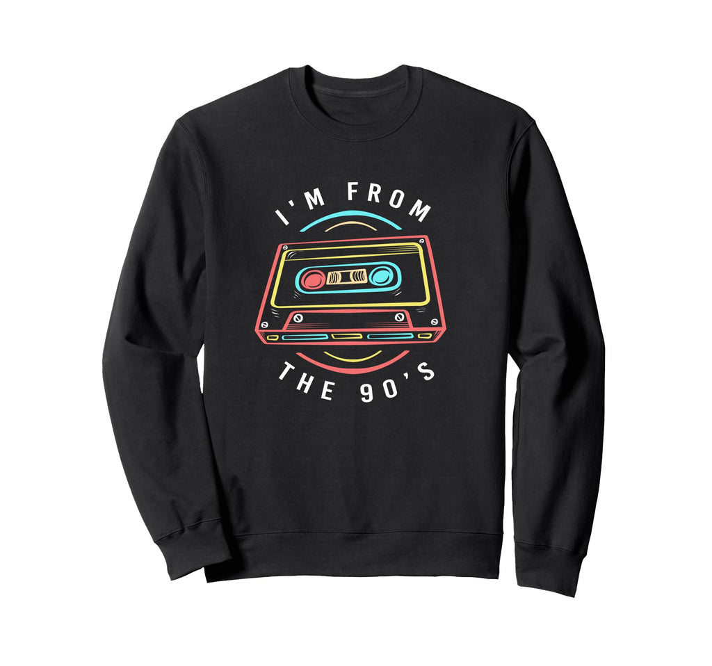 90S Cassette Tape Im From 90S Sweatshirt - Casual Everyday Wear for Adults - T-Shirt, Sweatshirt, Hoodie