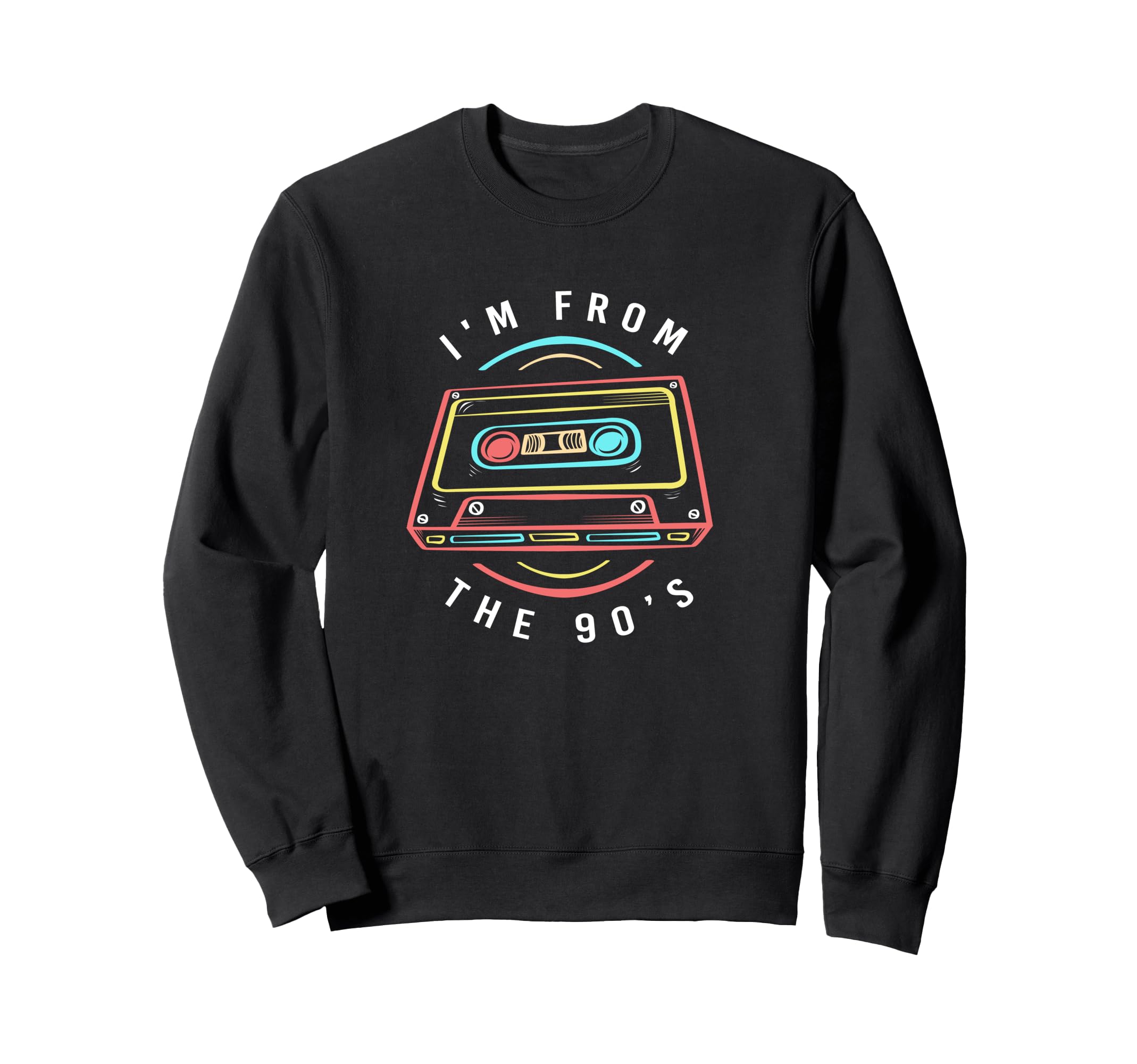 90S Cassette Tape Im From 90S Sweatshirt - Casual Everyday Wear for Adults - T-Shirt, Sweatshirt, Hoodie
