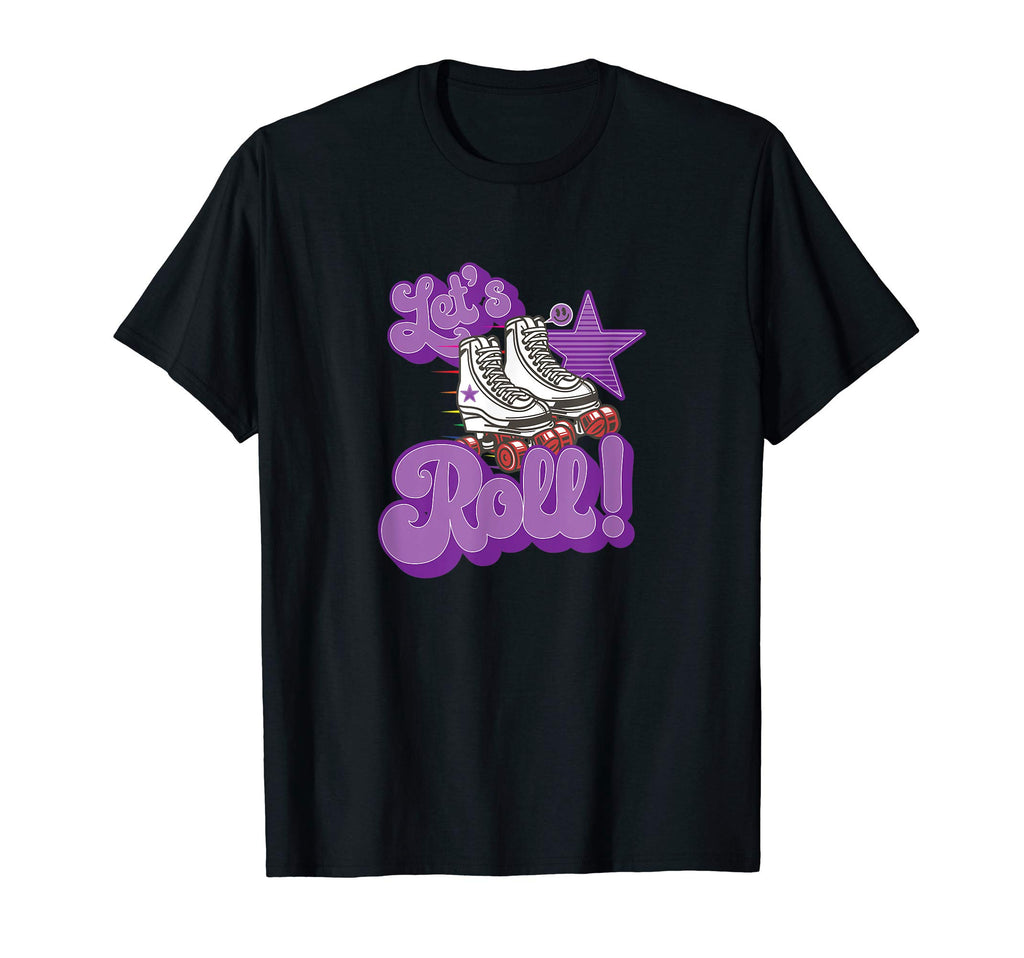 Roller Skate Lets Roll 70S Era T-Shirt - Novelty Apparel Unisex - T-Shirt, Sweatshirt, Hoodie