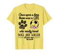 Once Upon Time There Was Love Dogs T-Shirt - Trendy Graphic for Adults - T-Shirt, Sweatshirt, Hoodie