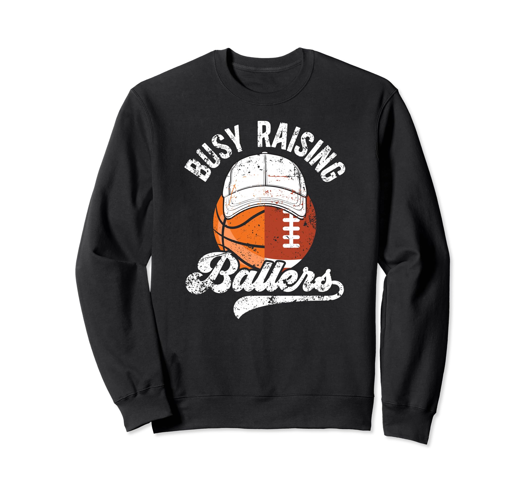 Busy Raising Ballers Basketball Sweatshirt - Fun Novelty Design Unisex - T-Shirt, Sweatshirt, Hoodie