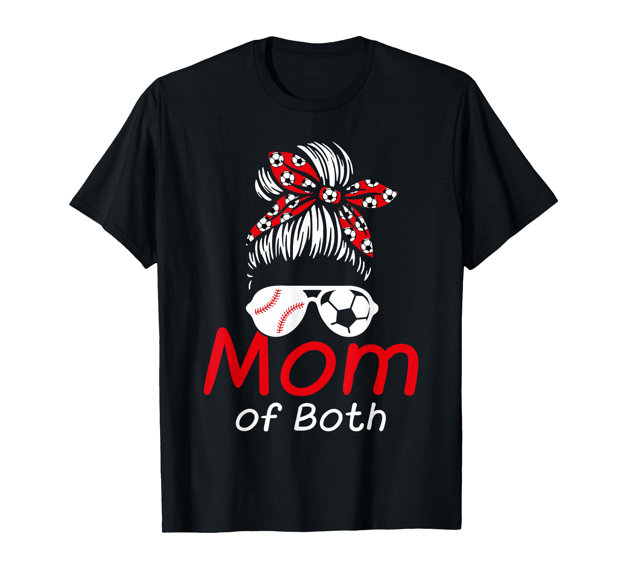 Soccer Mom Baseball Mom Sports Fan Mom T-Shirt - Fun Novelty Design Unisex - T-Shirt, Sweatshirt, Hoodie