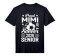 Proud Mimi Soccer Senior 2026 T-Shirt - Novelty Apparel for Adults - T-Shirt, Sweatshirt, Hoodie
