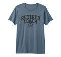 Retired Coach Soccer Team Mentor Tri T-Shirt - Aesthetic Graphic Unisex - T-Shirt, Sweatshirt, Hoodie