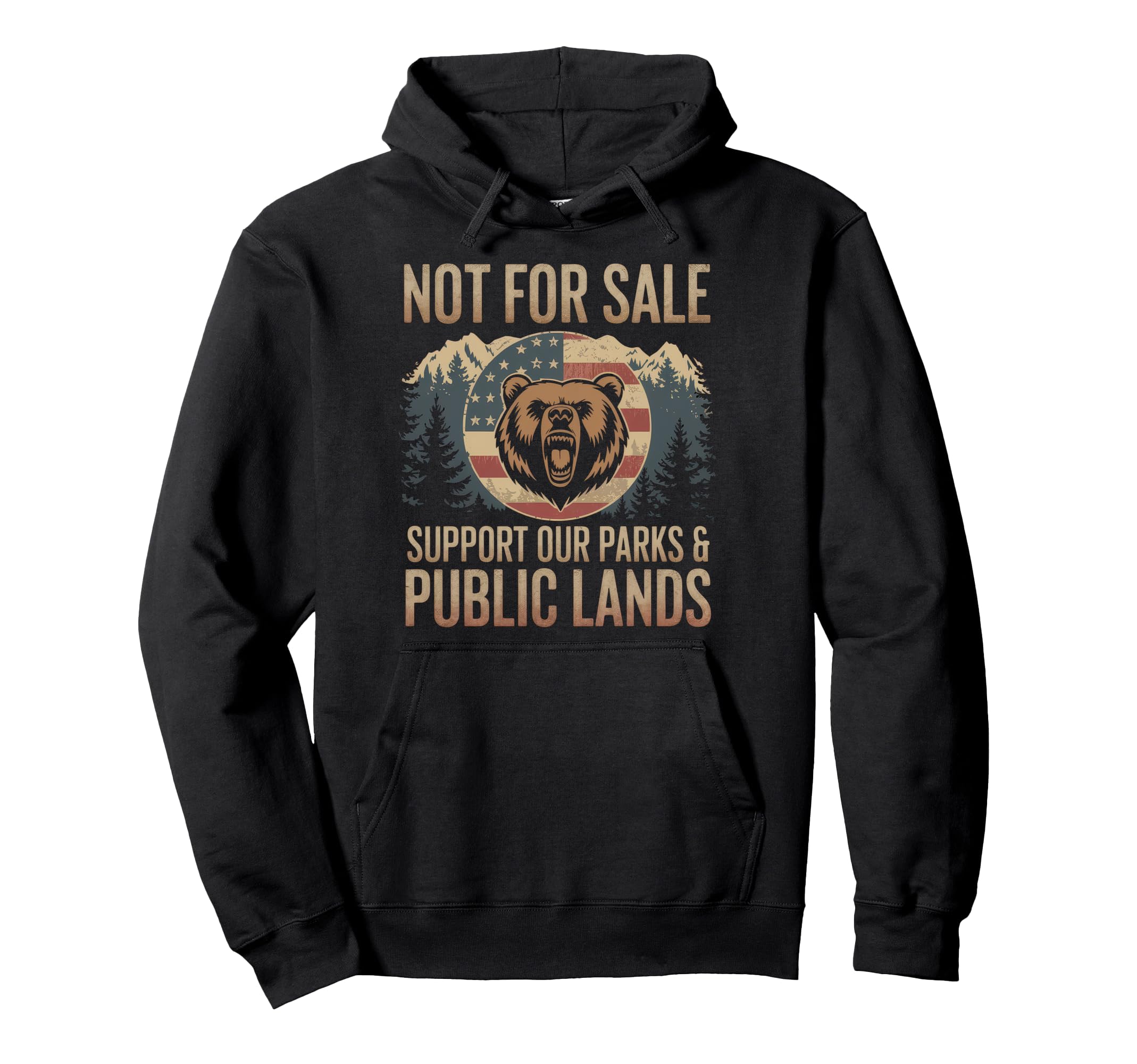 Not Sale Protect Our National Park Hoodie - Novelty Apparel Men Women - T-Shirt, Sweatshirt, Hoodie