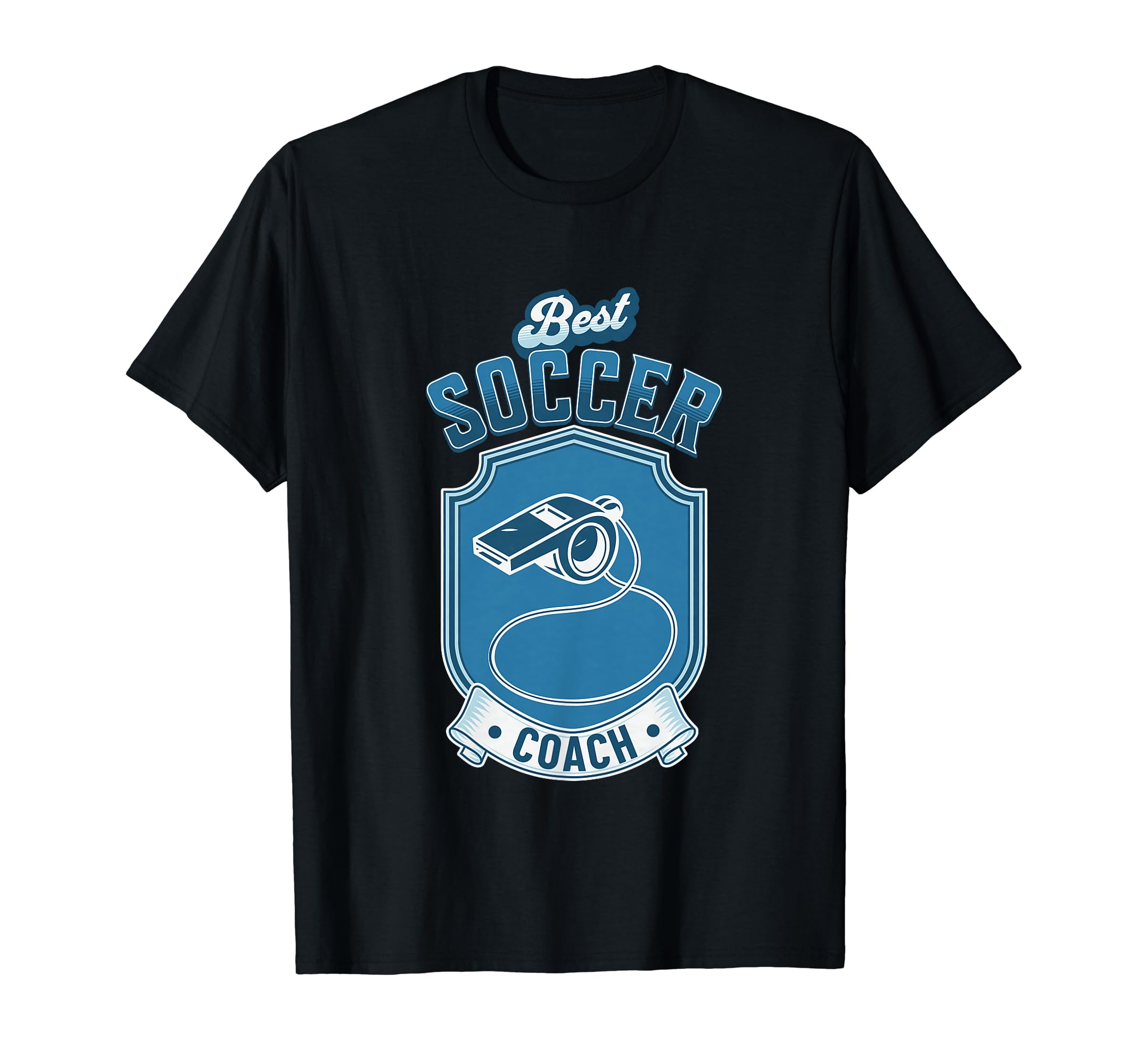Fun Gift Best Soccer Coach T-Shirt - Casual Everyday Wear Men Women - T-Shirt, Sweatshirt, Hoodie